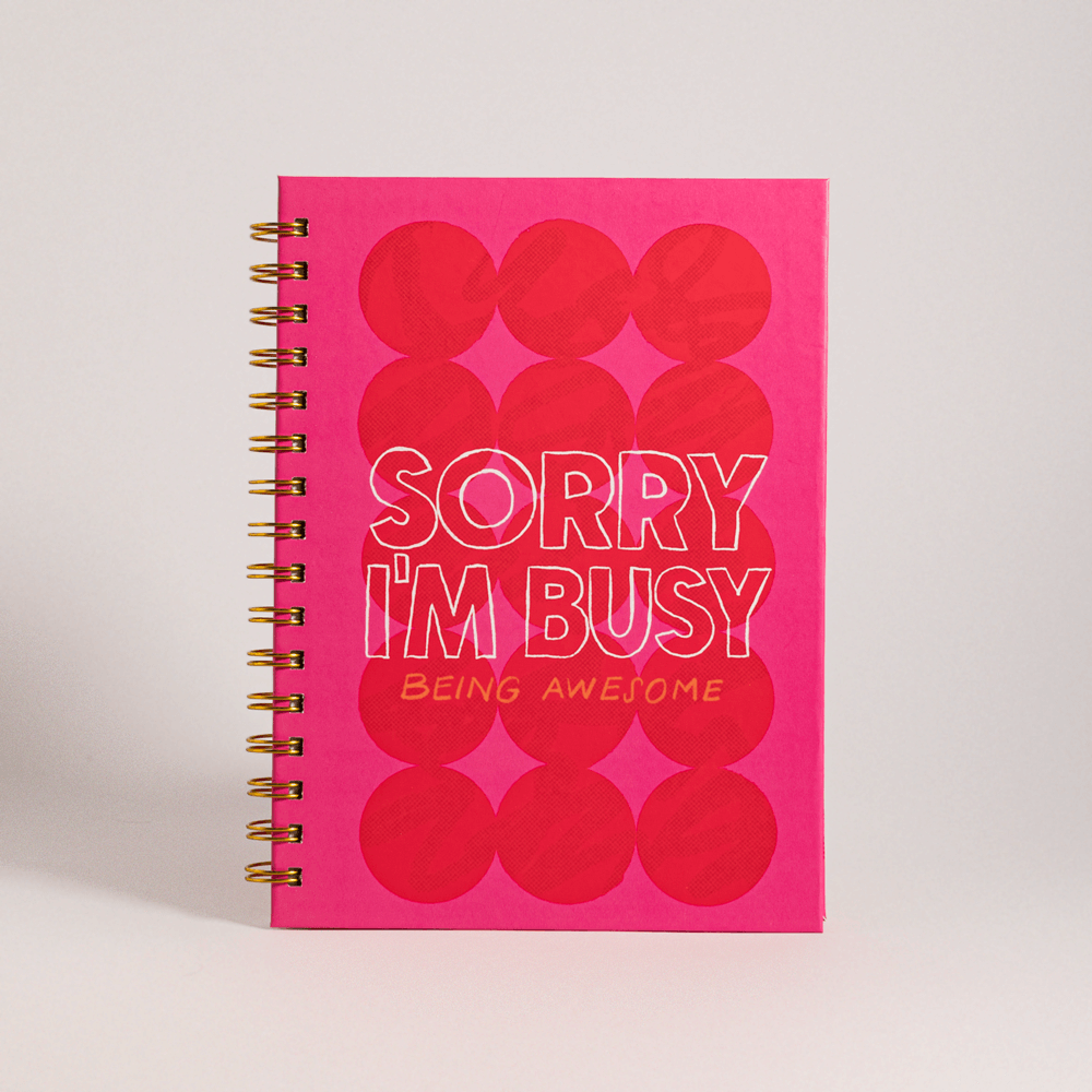 Spring-loaded notebook “Sorry I'm Busy being Awesome”